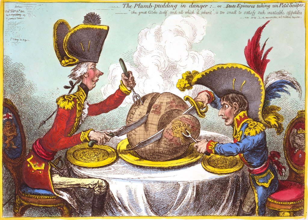 The plumb-pudding in danger shows caricatures of William Pitt the Younger and Napoleon Bonaparte in a famous political cartoon.